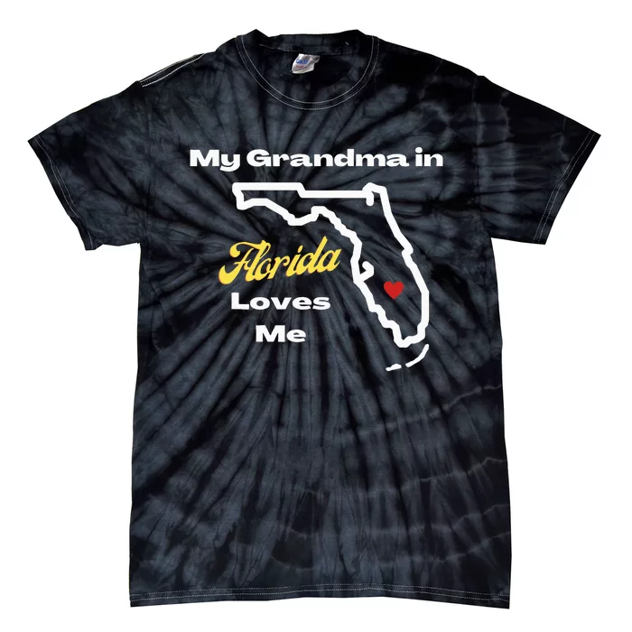 My Grandma In Florida Loves Me Funny Cute Grandchild Graphic Tie-Dye T-Shirt