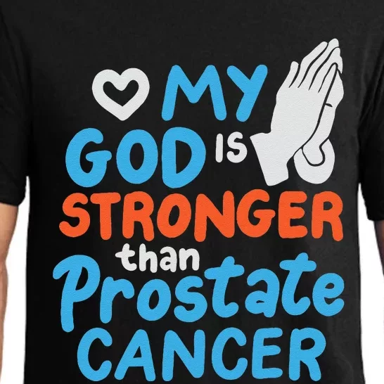 My God Is Stronger Than Prostate Cancer Pajama Set