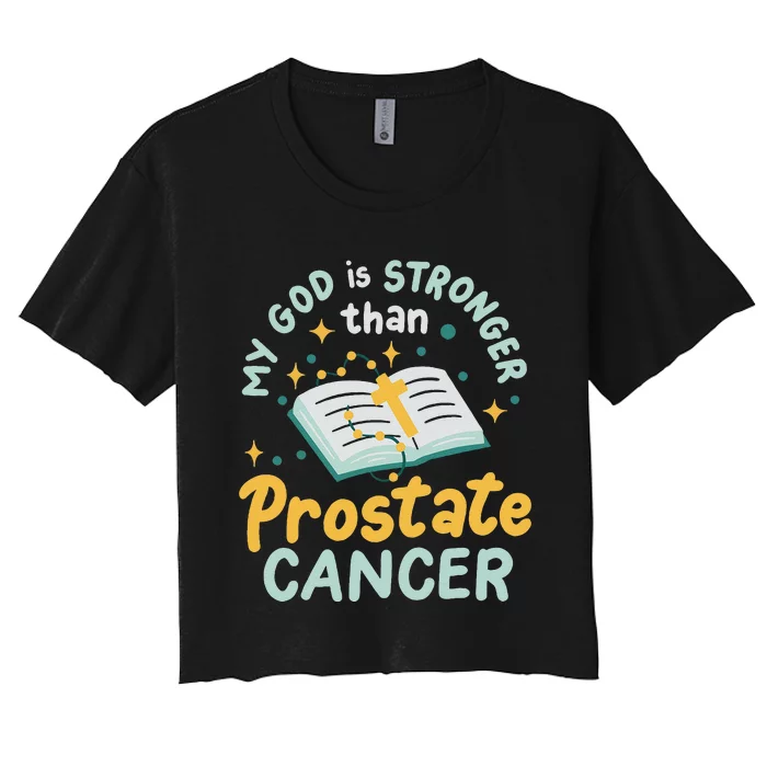 My God Is Stronger Than Prostate Cancer Women's Crop Top Tee