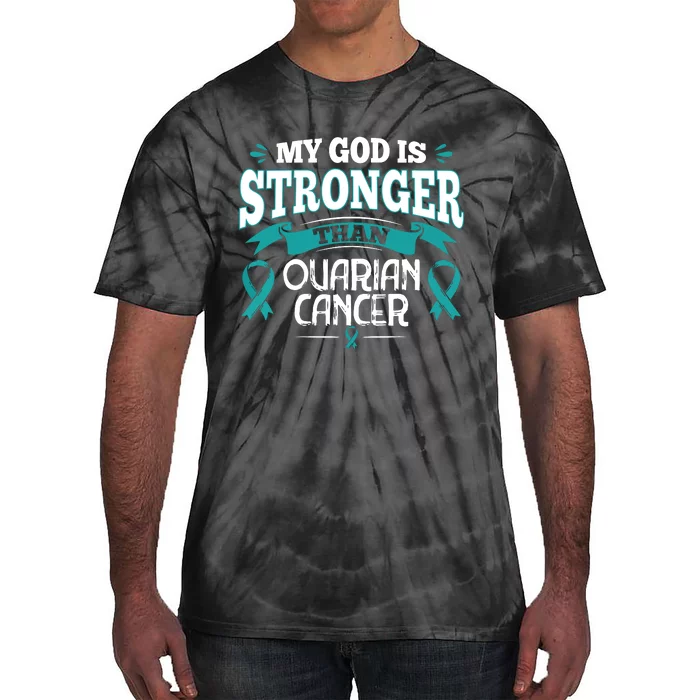 My God Is Stronger Than Ouarian Cancer Tie-Dye T-Shirt