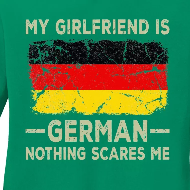 My Girlfriend Is German Nothing Scares Me Ladies Long Sleeve Shirt