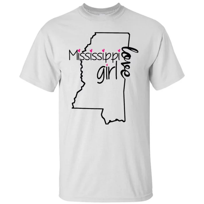 Mississippi Girl I Love Mississippi Home Tall T-Shirt