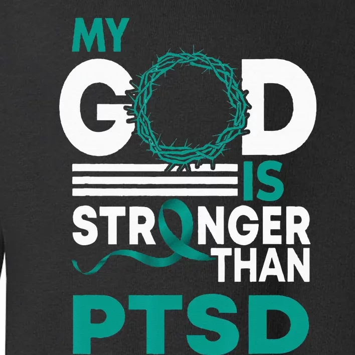 My God Is Stronger Than Ptsd Awareness Ribbon Toddler Sweatshirt