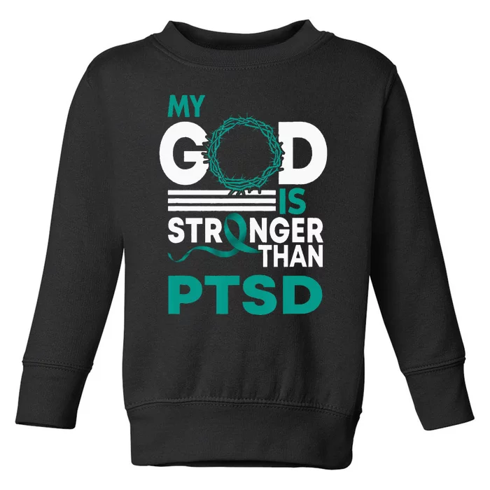 My God Is Stronger Than Ptsd Awareness Ribbon Toddler Sweatshirt