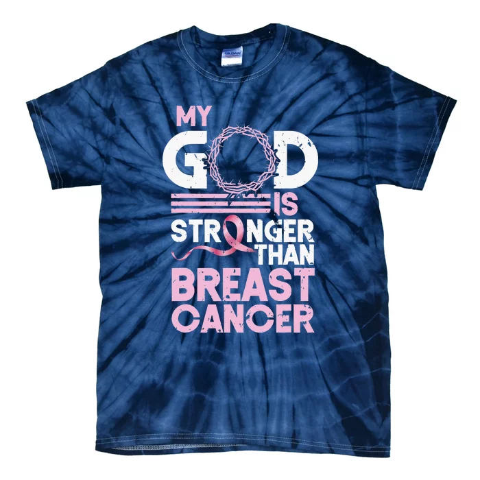 My God Is Stronger Than World Cancer Awareness Tie-Dye T-Shirt