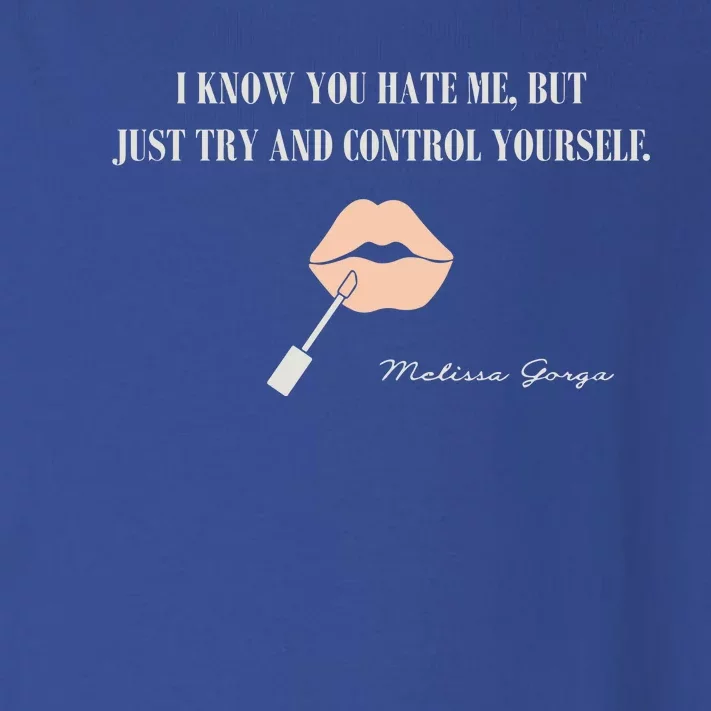 Melissa Gorga I Know You Hate Me But Just Try And Control Yourself Toddler Long Sleeve Shirt