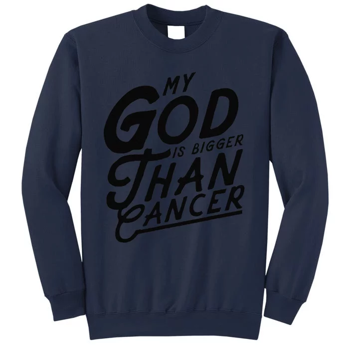 My God Is Bigger Than Cancer Christian Easter Bible Gift Sweatshirt