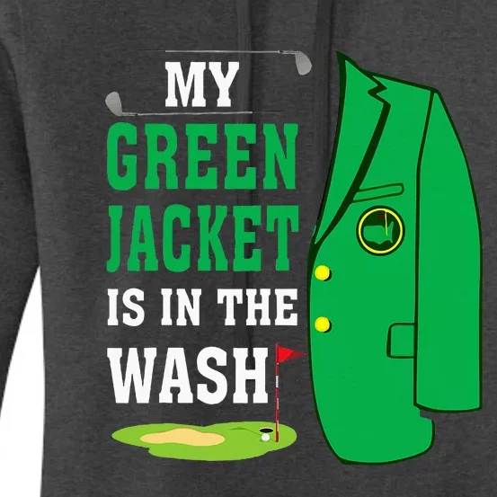 My Greenjacket Is In Thewash Golfing Lover Master Golf Women's Pullover Hoodie