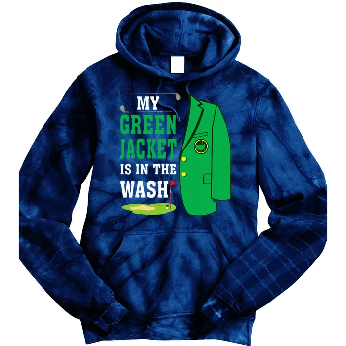 My Greenjacket Is In Thewash Golfing Lover Master Golf Tie Dye Hoodie