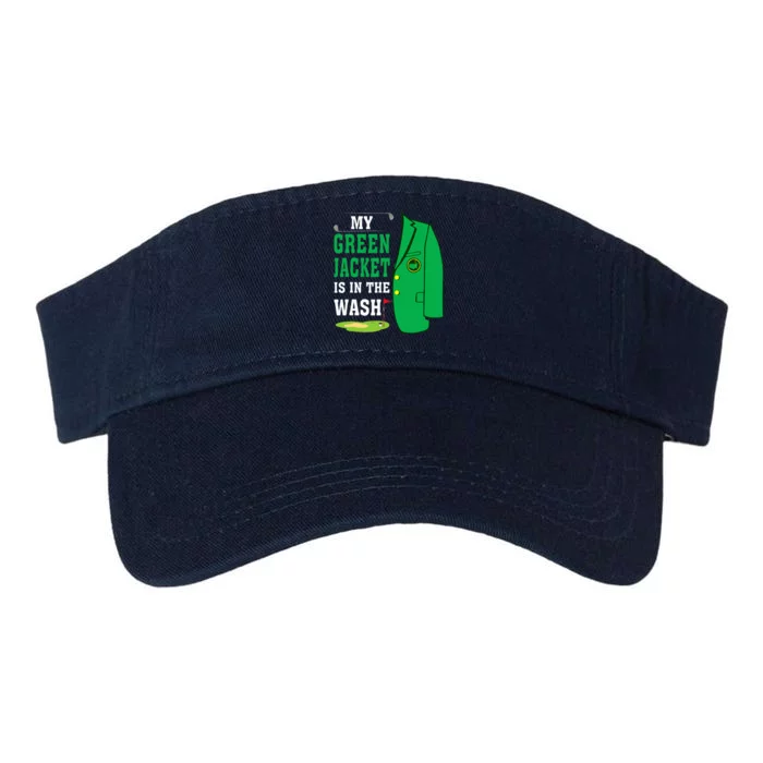 My Greenjacket Is In Thewash Golfing Lover Master Golf Valucap Bio-Washed Visor