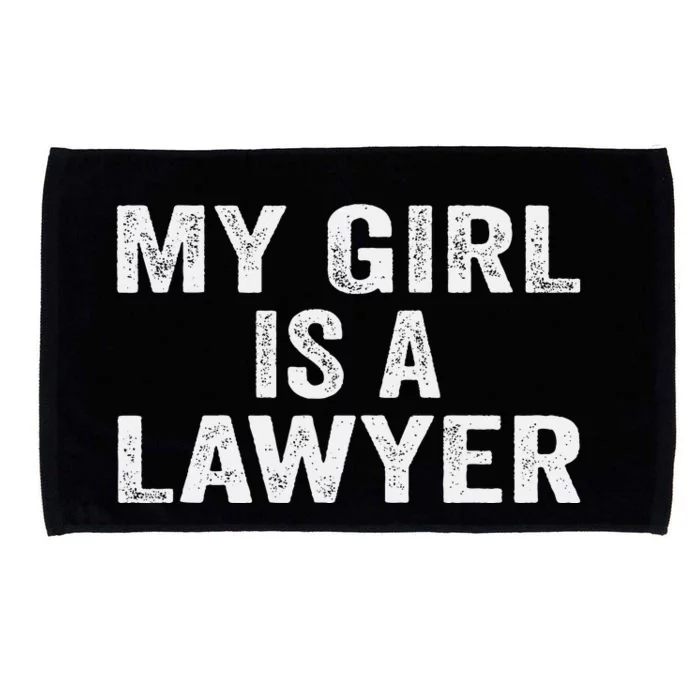 My Girl Is A Lawyer Funny Mom Dad Microfiber Hand Towel