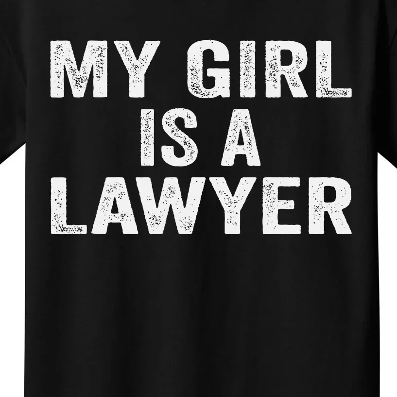 My Girl Is A Lawyer Funny Mom Dad Kids T-Shirt