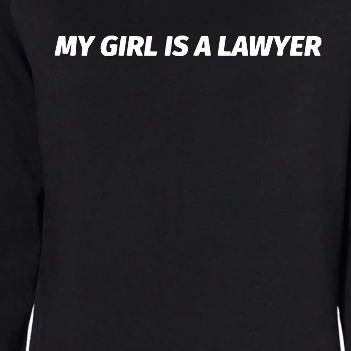 My Girl Is A Lawyer Womens California Wash Sweatshirt