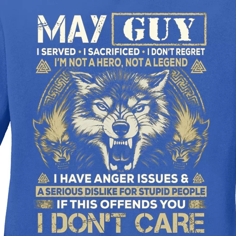 May Guy I Served I Sacrificed I Don't Regret Funny Wolf Great Gift Ladies Long Sleeve Shirt