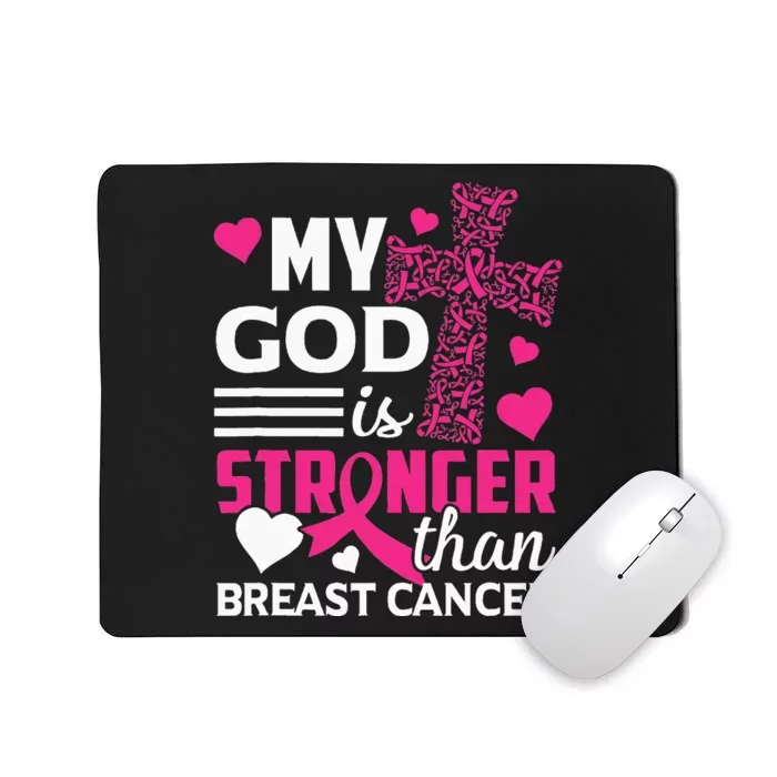 My God Is Stronger Than Breast Cancer Awareness Mousepad