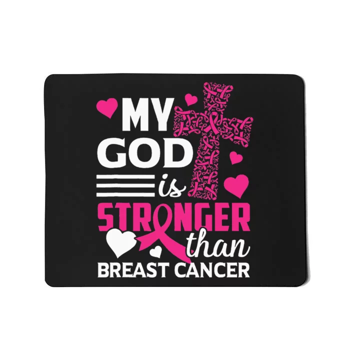 My God Is Stronger Than Breast Cancer Awareness Mousepad