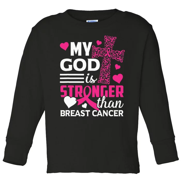 My God Is Stronger Than Breast Cancer Awareness Toddler Long Sleeve Shirt