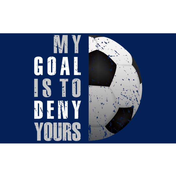 My Goal Is To Deny Yours Soccer Goalie Hoodie Christmas Gift Bumper Sticker