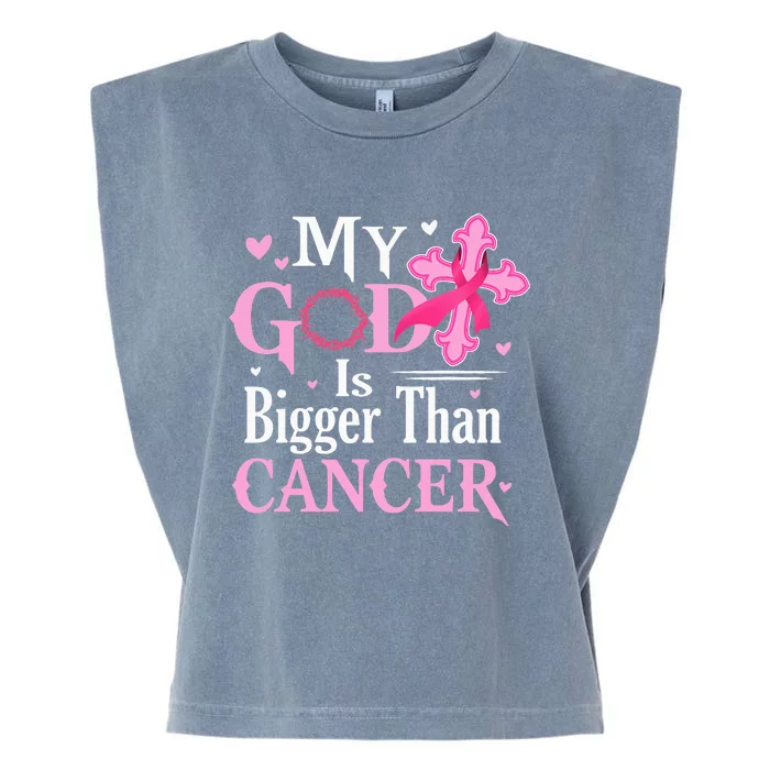 My God Is Bigger Than Cancer Breast Cancer Awareness Jesus Garment-Dyed Women's Muscle Tee