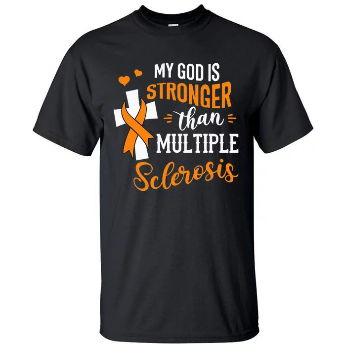 My God is Stronger Than Multiple Sclerosis Warrior Fighter Tall T-Shirt