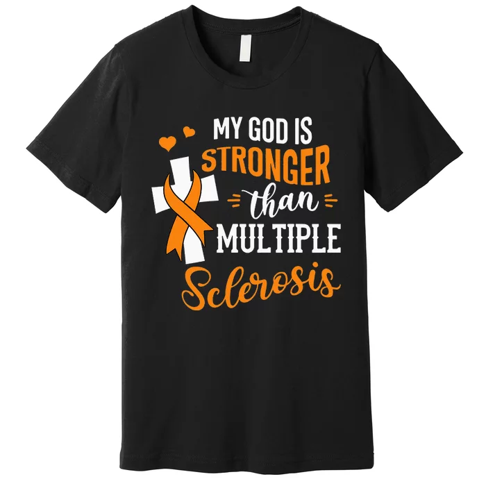 My God is Stronger Than Multiple Sclerosis Warrior Fighter Premium T-Shirt