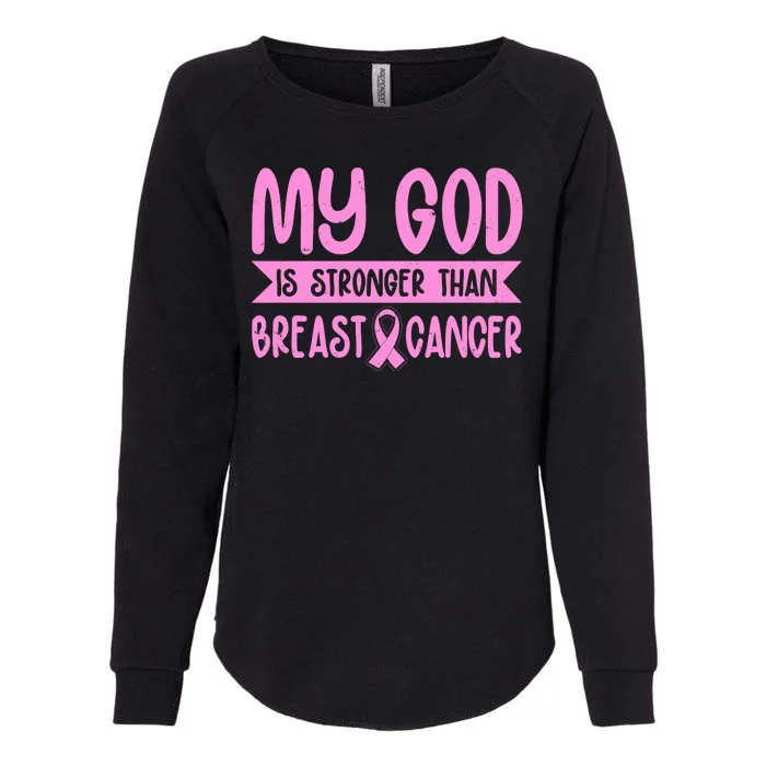 My God Is Stronger Than Breast Cancer Womens California Wash Sweatshirt