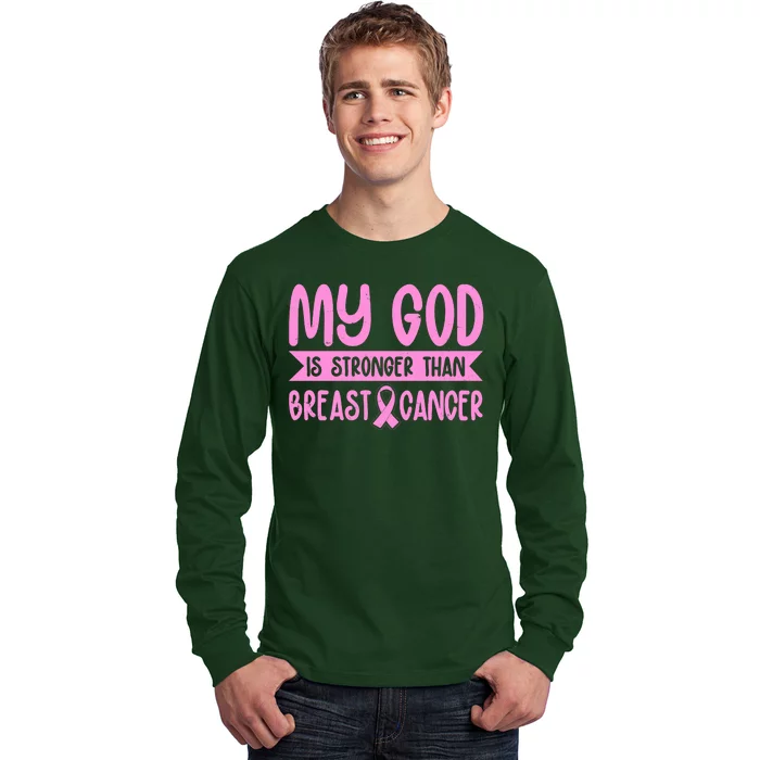 My God Is Stronger Than Breast Cancer Long Sleeve Shirt