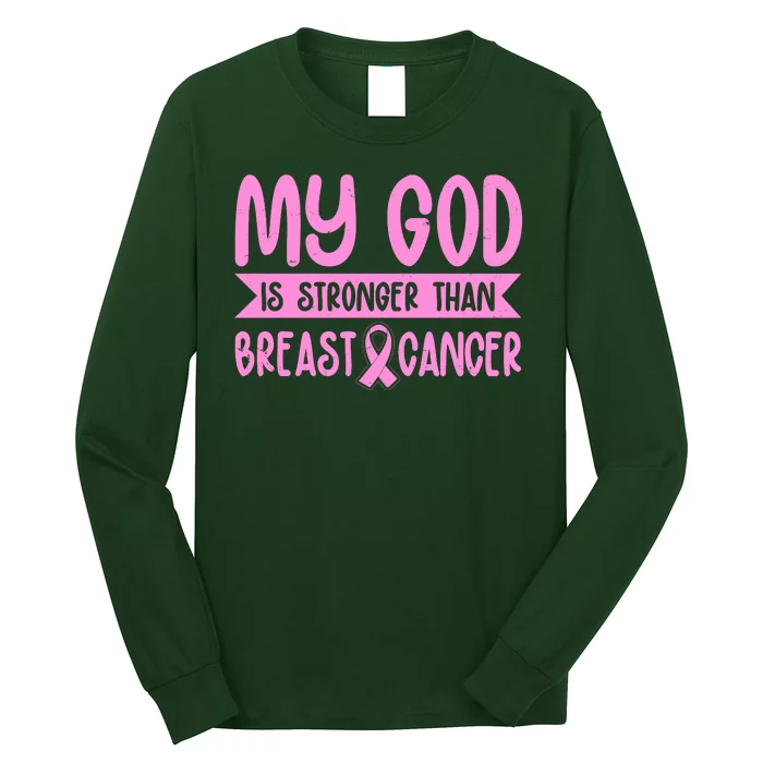 My God Is Stronger Than Breast Cancer Long Sleeve Shirt