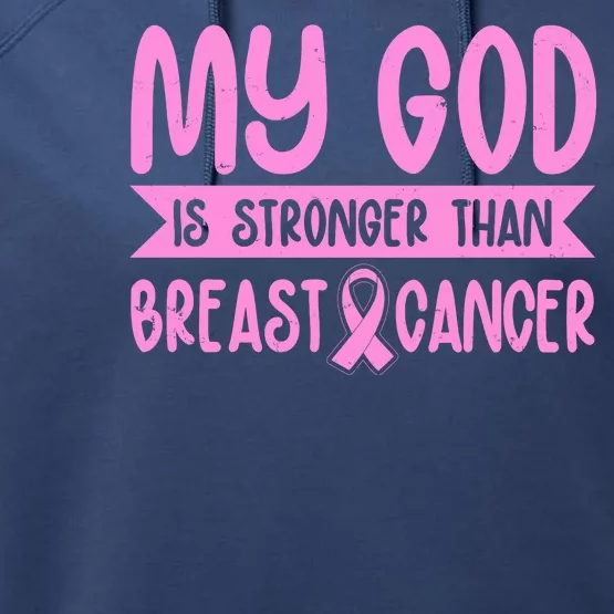 My God Is Stronger Than Breast Cancer Performance Fleece Hoodie