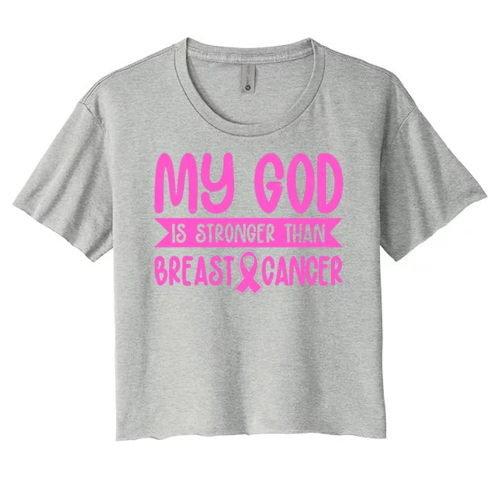 My God Is Stronger Than Breast Cancer Women's Crop Top Tee