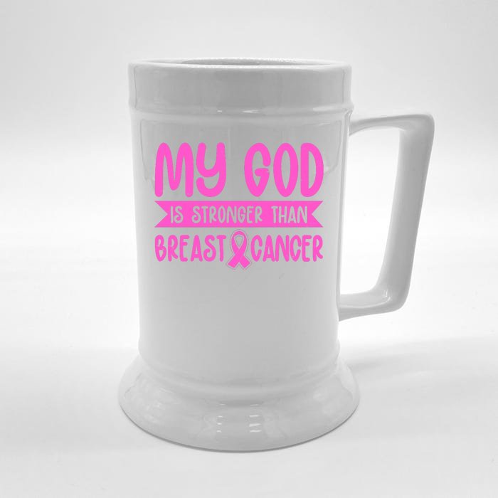 My God Is Stronger Than Breast Cancer Front & Back Beer Stein