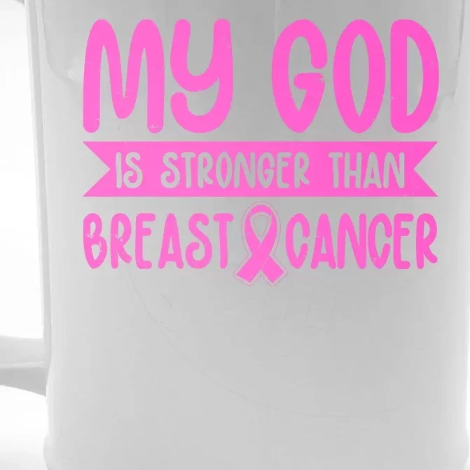 My God Is Stronger Than Breast Cancer Front & Back Beer Stein