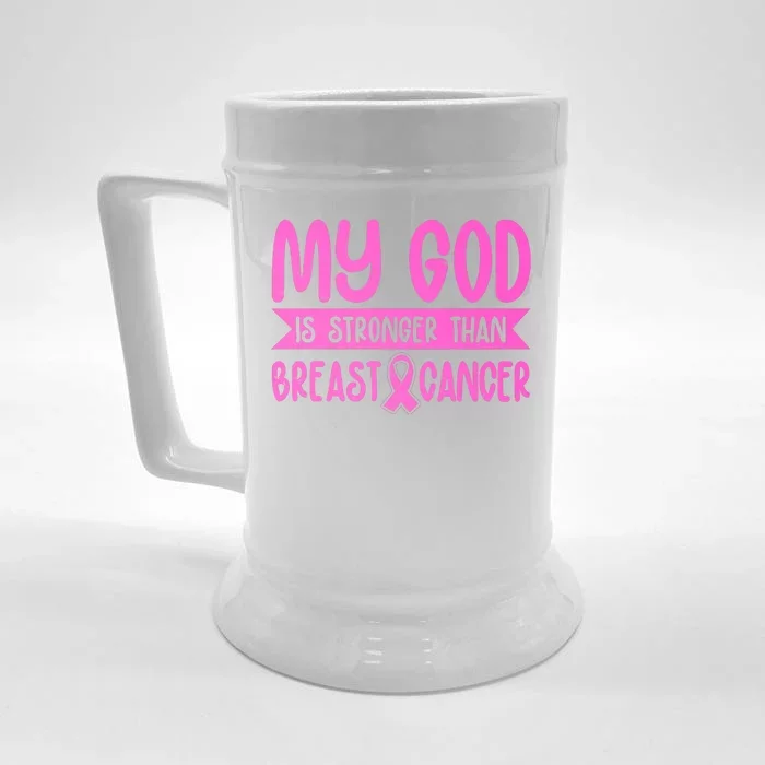 My God Is Stronger Than Breast Cancer Front & Back Beer Stein