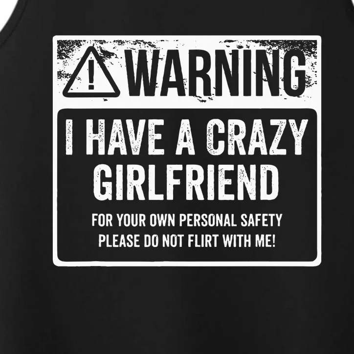 My Gf Is Crazy Warning I Have A Crazy Girlfriend Performance Tank