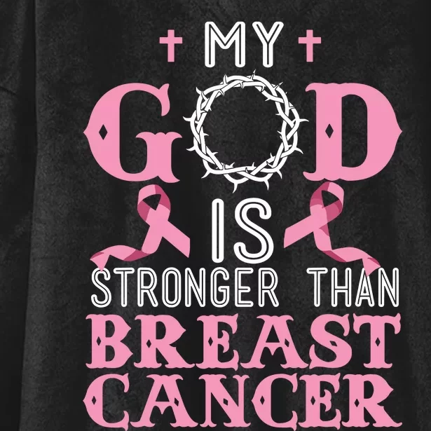 My God Is Stronger Than Christian Breast Cancer Awareness Hooded Wearable Blanket