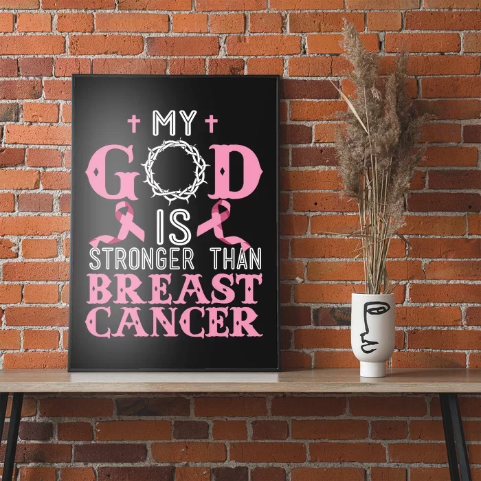 My God Is Stronger Than Christian Breast Cancer Awareness Poster