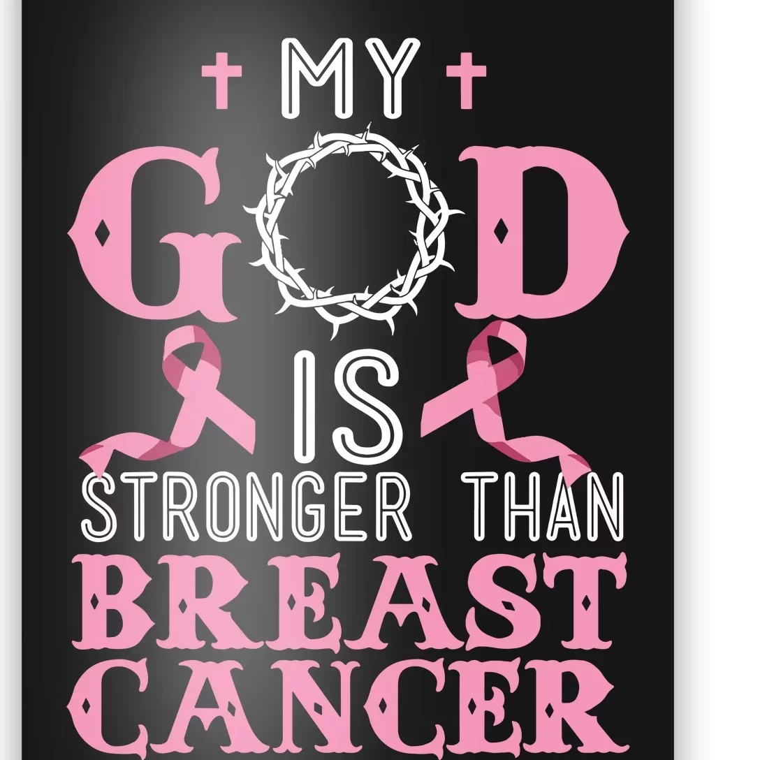 My God Is Stronger Than Christian Breast Cancer Awareness Poster