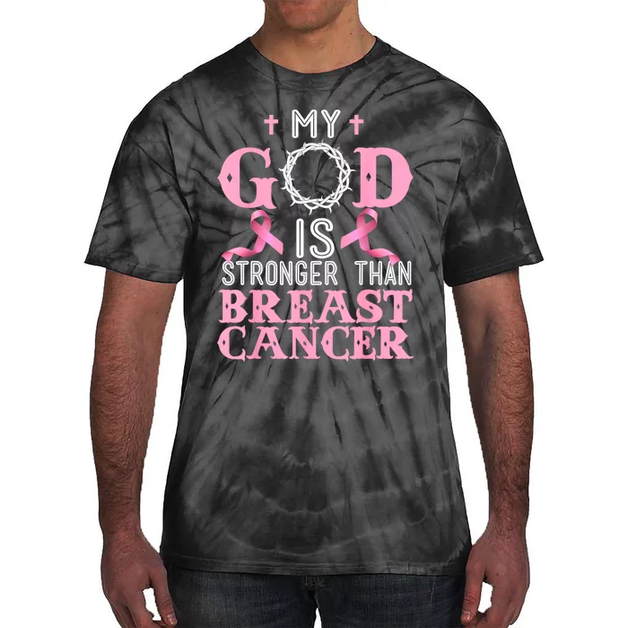 My God Is Stronger Than Christian Breast Cancer Awareness Tie-Dye T-Shirt