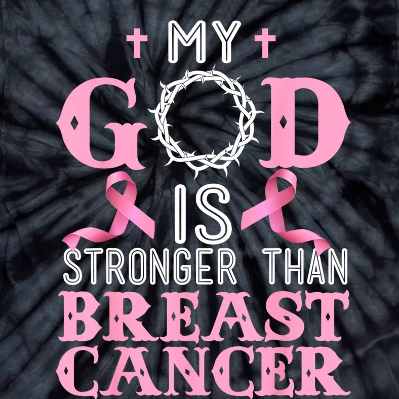 My God Is Stronger Than Christian Breast Cancer Awareness Tie-Dye T-Shirt