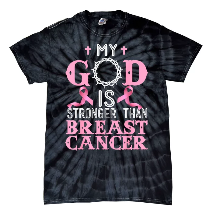 My God Is Stronger Than Christian Breast Cancer Awareness Tie-Dye T-Shirt