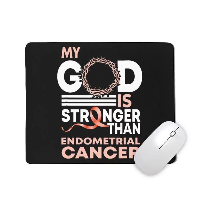 My God Is Stronger Than Endometrial Cancer Awareness Ribbon Mousepad