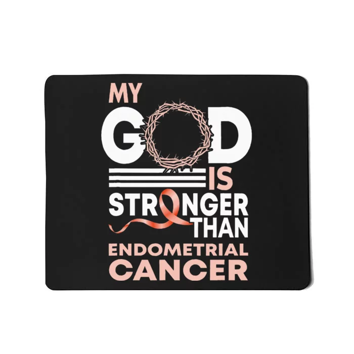 My God Is Stronger Than Endometrial Cancer Awareness Ribbon Mousepad