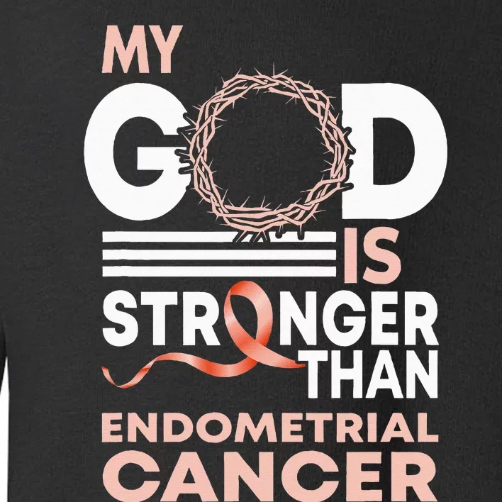 My God Is Stronger Than Endometrial Cancer Awareness Ribbon Toddler Sweatshirt