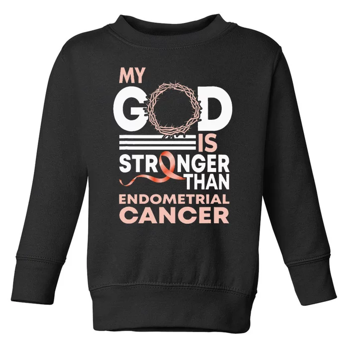 My God Is Stronger Than Endometrial Cancer Awareness Ribbon Toddler Sweatshirt