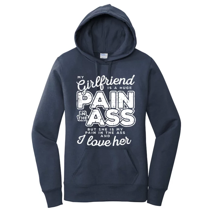 My Girlfriend Is A Huge Pain Boyfriend Women's Pullover Hoodie