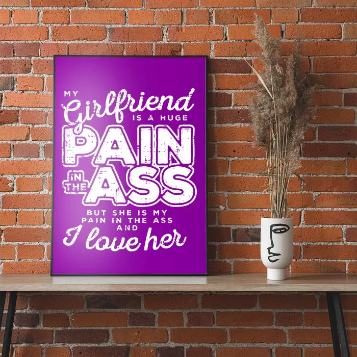 My Girlfriend Is A Huge Pain Boyfriend Poster