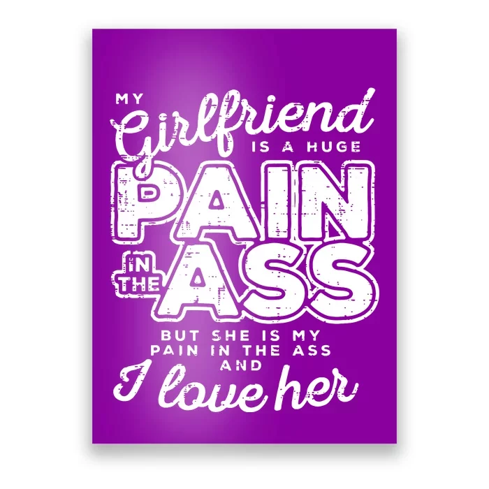 My Girlfriend Is A Huge Pain Boyfriend Poster