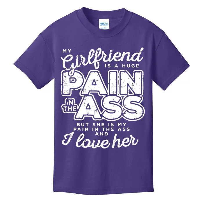 My Girlfriend Is A Huge Pain Boyfriend Kids T-Shirt