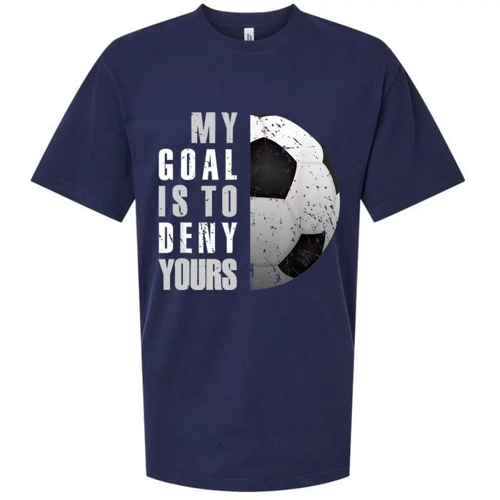 My Goal Is To Deny Yours Soccer Goalie Distressed Goalkeeper Sueded Cloud Jersey T-Shirt