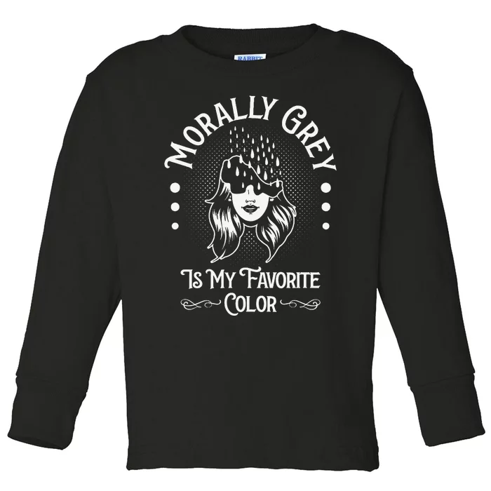 Morally Grey Is My Favorite Color Dark Romance Lover Bookish Toddler Long Sleeve Shirt